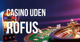 Nyt Casino uden ROFUS Rigtige Find Din Spiloplevelse Nyt Casino uden ROFUS Rigtige Find Din Spiloplevelse